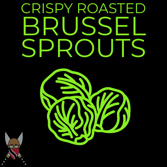 Crispy Roasted Brussel Sprouts