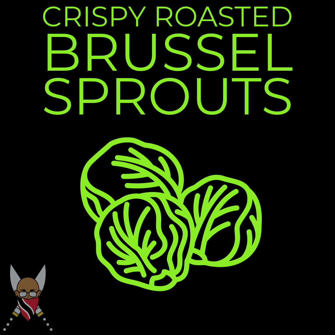 Crispy Roasted Brussel Sprouts